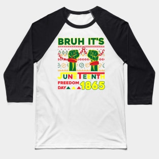 Bruh It's Juneteenth Freedom 1865 Juneteenth Black Freedom Gift For Men Women Baseball T-Shirt